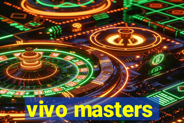 vivo masters